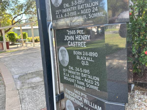 John Henry CASTREE  | b: 2 Nov 1890, Blackall, Qld  | enl: 24 May 1915  | KIA: 1 Sep 1916, aged 25, Mouquet Farm, Somme, France  |   | Dayboro War memorial  | 