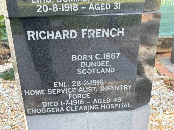 Richard FRENCH  | b: 1867, Dundee, Scotland  | enl: 28 Feb 1916  | d: 1 Jul 1916, aged 49, Enoggera clearing hospital  |   | Dayboro War memorial  | 