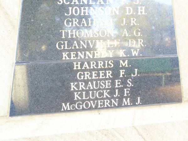 Deceased members of RSL Helidon sub-branch  | Drew M J  | Kearney L E  | Schneider J L *  | Horsbrugh A M *  | (rev) Underwood R N *  | Faulkner H H  | Clarke G G *  | Stickels M J *  | McCarthy K G  | Grove J B  | Lawler J M  | Topp N S *  | Scanlan P J  | Johnson D H  | Graham J R  | Thomson A G  | Glanville D R  | Kennedy K W  | Harris M  | Greer F J  | Krause E S  | Kluck J F  | McGovern M J  |   | Myers A G  | Heard W A  | Wrigglesworth H  | Tarrant L J R  | Cross R T  | Montgomery W J  | Lawler R J  | Kamp L W  | Henson Lily  | Reid B  | Kenafake D J  | Henson K W  |   | Connole P J  | Sharp J  | Harrington G  | Adams J  | Carey M  | Stephens T A  | Price H V L  | Evans G  | Holmes S  | Porter L C  | Norris C  | Montgomery R T  | Jenkins K C  | Knowles F  | Hogan R J *  | O'Neill C P  | Kettle L J D  | Thomas J L  | Nobes W J  | * service members  |   | Helidon War Memorial  |   | 