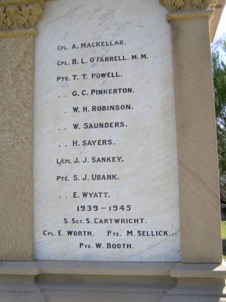 A   MacKELLAR  | B L O'FARRELL M.M.  | T T POWELL  | G C PINKERTON  | W H ROBINSON  | W   SAUNDERS  | H   SAYERS  | J J SANKEY  | S J UBANK  | E   WYATT  |   | 1939-1945  | S CARTWRIGHT  | E WORTH  | M SELLICK  | W BOOTH  |   | Kandanga War Memorial  |   | 