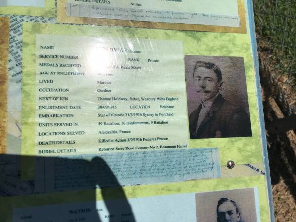 Thomas HOLDWAY  | lived Maroon  | age enlisted 30y 10m  | date enlisted 30 Sep 1915  | d: 3 Sep 1916 Pozieres France  | father Thomas Holdway (Westbury Wilts England)  |   | Maroon War Memorial  |   |   | 