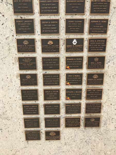 Jack W GRIMMOND  | Charles (Jack) OSBORN  | Alexander MURRAY  | William H D BOWTELL  | Robert LANDERS  | Oscar G GIBSON  | Sidney OLDHAM  | Norman E HOWE  | Francis M O'DWYER  | Alfred H HOLLAND  | Henry R HASSETT  | Eric S STEVENS  | Dorothy P O'DWYER (nee NEDEN)  | William R JOSEY  | Edward A RUSKA  | Eric J BURR  | Sydney S PYE (Died Burma 9 Dec 1943)  | Alfred E LESLIE  | Eric v RUSKA  | Joseph W BARNES  | Sam WHITEHEAD  | Leslie V TAYLOR  | Kathleen J WALKER  | James (Jim) LENNON  | Alfred J MEADE  | William L DAVIES  | Edwin F WHITTINGTON  | Roseline (Peg) BOWTELL  | Francis J KRUCK  | Erwin E MILNER  | Ronald W CHALK  | Milton (Marcus) STEVENSON  | Sidney J NEWMAN  | John B McCORQUODALE  |   | Redbank Memorial Park  |   |   | 