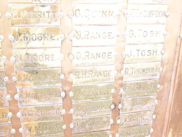 C   MERRITT  | J   MOORE  | N   MOORE  | A   MORTIMER  | J   MORTIMER  | W   MORTIMER  | W   MUIR  | G   QUINN  | J   RANGE  | O   RANGE  | R H RANGE  | W   REVELLE  | W J REVILL  | J   ROBEY  | A   THOMPSON  | G   TOSH  | J   TOSH  | R   TURNBULL  | F   VALLER  | J N WARNER  | A E WISDON  | C   WOODS  |   | War Memorial Hall Warra, Wambo Shire  | 