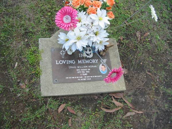 Craig William HORAN  | 19 Feb 1992  | aged 11  |   | Albany Creek Cemetery, Pine Rivers  |   | 