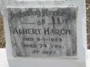 Albert HARCH,
died 8-1-1953 aged 74 years;
Alberton Cemetery, Gold Coast City