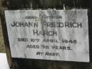 Johann Friedrich HARCH, father,
died 10 April 1945 aged 75 years;
Alberton Cemetery, Gold Coast City