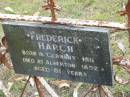 Frederick HARCH,
born Germany 1811
died Alberton 1892
aged 81 years;
Alberton Cemetery, Gold Coast City