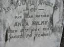 Anna WILKE, mother,
died 15 Oct 1947 aged 79 years;
Alberton Cemetery, Gold Coast City