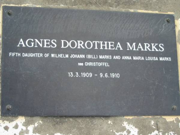 Agnes Dorothea MARKS,  | fifth daughter of Wilhelm Johann (Bill) MARKS  | & Anna Maria Louisa MARKS nee CHRISTOFFEL,  | 13-3-1909 - 9-6-1910;  | Alberton Cemetery, Gold Coast City  | 
