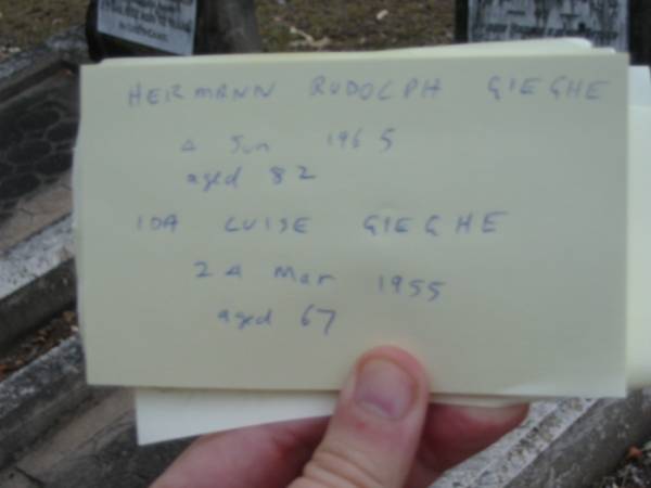Hermann Rudolph GIECHE,  | died 4 June 1965 aged 82 years;  | Ida Luise GIECHE,  | died 24? March 1955 aged 67 years;  | Alberton Cemetery, Gold Coast City  | 
