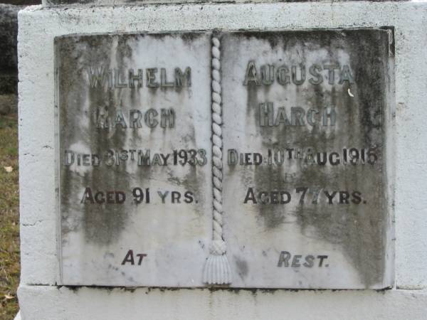 Wilhelm HARCH,  | died 31 May 1933 aged 91 years;  | Augusta HARCH,  | died 10 Aug 1915 aged 77 years;  | Alberton Cemetery, Gold Coast City  | 
