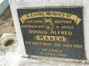 Donald Alfred MAKER,
brother brother-in-law uncle,
6 Sept 1935 - 21 July 1993;
Appletree Creek cemetery, Isis Shire
