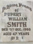 Rupert William SMITH,
died 15 Dec 1960 aged 47 years;
Ivy Maud SMITH,
died 27 Nov 200 aged 88 years;
R.W. SMITH,
died 15 Dec 1960 aged 47 years;
Appletree Creek cemetery, Isis Shire