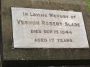 Vernon Robert SLADE,
died 17 Sept 1944 aged 17 years;
Appletree Creek cemetery, Isis Shire