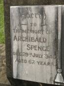 Archibald SPENCE,
died 29 July 1940 aged 62 years;
Mary Jane,
wife,
died Cairns 1935;
Appletree Creek cemetery, Isis Shire