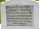 Leonard E. THOMPSON,
died 2 Dec 1959 aged 64 years;
Leonard Edgar,
son,
accidentally drowned at Kingscliff
26 Feb 1961 aged 23 years;
Appletree Creek cemetery, Isis Shire