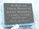 James Henry THOMPSON,
father grandfather,
died 24 Mar 1969 aged 77 years;
Anne Elizabeth THOMPSON,
mother grandmother,
died 17 Dec 1966 aged 66 years;
Dulcie May BROSE (nee THOMPSON),
15-12-1926 - 19-9-1984 aged 57 years;
Jimmy WOODMAN,
2-5-1925 - 22-5-1998 aged 73 years;
Appletree Creek cemetery, Isis Shire