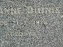 Robert DINNIE,
died 11-4-1917 aged 73 years;
Anne DINNIE,
died 21-7-1929 aged 79? years;
Appletree Creek cemetery, Isis Shire