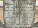George,
son of W. & C. NEWBIGGING,
died of wounds in France
9 June 1917 aged 22 years;
Colin,
died suddenly 6 July 1913 aged 2 years 5 months;
William NEWBIGGING,
died 17 June 1928 aged 65 years;
William,
son,
killed in action in France
24 April 1918 aged 19 years;
mother and wife of William senior,
died 21 June 1931 aged 59 years;
Appletree Creek cemetery, Isis Shire