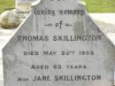 Thomas SKILLINGTON,
died 25 May 1903 aged 63 years;
Jane SKILLINGTON,
died 31 Jan 1928 aged 85 years;
Alice Elizabeth COLEMAN,
daughter,
died 13 Dec 1958 aged 89 years;
Appletree Creek cemetery, Isis Shire