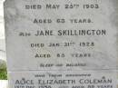 Thomas SKILLINGTON,
died 25 May 1903 aged 63 years;
Jane SKILLINGTON,
died 31 Jan 1928 aged 85 years;
Alice Elizabeth COLEMAN,
daughter,
died 13 Dec 1958 aged 89 years;
Appletree Creek cemetery, Isis Shire