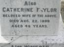 Alexander TAYLOR,
died 5 Sep 1923 aged 74 years;
Catherine TAYLOR,
wife,
died 22 Aug 1899 aged 46 years;
Winifred,
grandchild,
daughter of Jemima & Charles KING,
died 11 Aug 1899 aged 4 months;
William Thomas Bruce TAYLOR,
son of Alexander and Catherine TAYLOR,
died 1 Oct 1962 aged 68 years;
Appletree Creek cemetery, Isis Shire