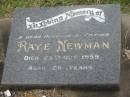 Raye NEWMAN,
husband father,
died 25 Oct 1959 aged 26 years;
Appletree Creek cemetery, Isis Shire