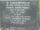 Francis Joseph SIDNEY,
husband father,
died 9 Dec 1935 aged 61 years;
Alice Laurence SIDNEY,
wife mother,
died 6 May 1954 aged 79 years;
Appletree Creek cemetery, Isis Shire