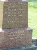 Thomas WOOD,
died 20 Jan 1925 aged 84 years;
George,
son,
died 12 May 1926 aged 60 years;
Appletree Creek cemetery, Isis Shire