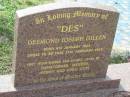 Desmond Joseph GILLEN,
born 4 Jan 1924,
chose to be free 27 Feb 1999,
loved by Christopher, Merren, Jeremy & Kyah;
Appletree Creek cemetery, Isis Shire