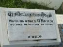 Matilda Agnes OBRIEN,
died 8 July 1970 aged 80 years;
John Joseph,
died 23 July 1985 aged 94 years;
Appletree Creek cemetery, Isis Shire