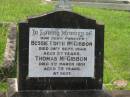 parents;
Bessie Edith MCGIBBON,
died 28 Sept 1944 aged 57 years;
Thomas MCGIBBON,
died 5 March 1951 aged 75 years;
Appletree Creek cemetery, Isis Shire