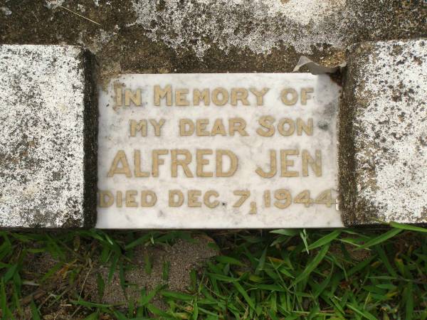 Alfred JEN,  | son,  | died 7 Dec 1944;  | Appletree Creek cemetery, Isis Shire  | 