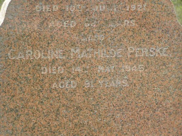 Ernst? PERSKE,  | died 10 June 1921 aged 82 years;  | Caroline Mathilde PERSKE,  | died 14 May 1945 aged 91 years;  | Appletree Creek cemetery, Isis Shire  | 