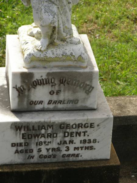 William George Edward (Teddy) DENT,  | died 18 Jan 1938 aged 5 years 3 months;  | Appletree Creek cemetery, Isis Shire  | 