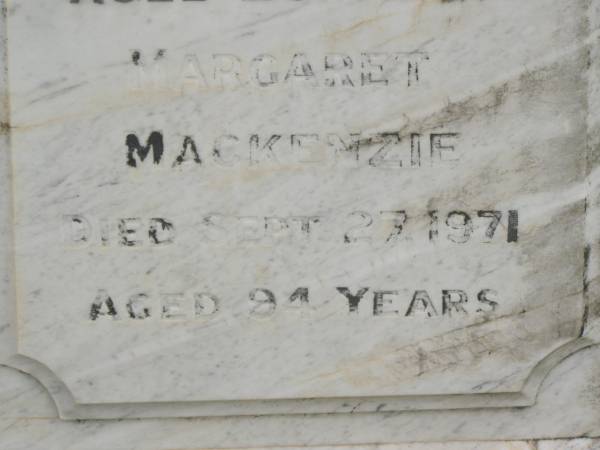 John MACKENZIE,  | accidentally killed 8 Aug 1925 aged 68 years;  | Annie,  | daughter,  | died 16 Dec 1934 aged 23 years;  | Margaret MACKENZIE,  | died 27 Sept 1971 aged 94 years;  | Appletree Creek cemetery, Isis Shire  | 