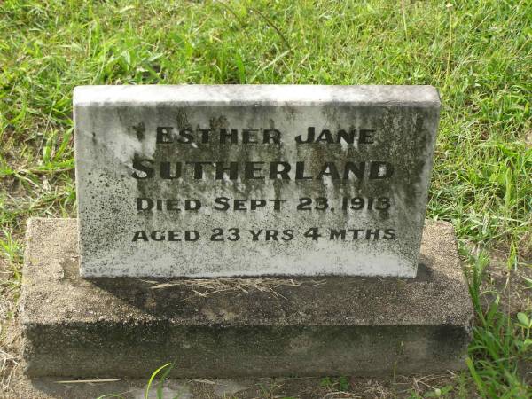 Esther Jane SUTHERLAND,  | died 23 Sept 1913 aged 23 years 4 months;  | Appletree Creek cemetery, Isis Shire  | 