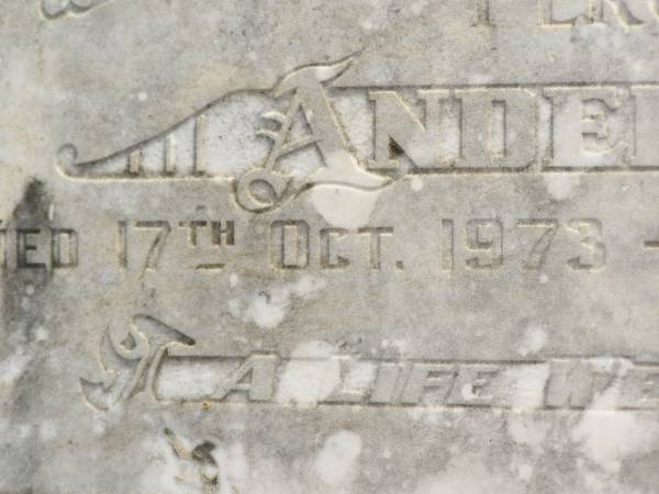 Percy ANDERSEN,  | died 17 Oct 1973 aged 92 years;  | Appletree Creek cemetery, Isis Shire  | 