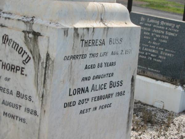 Gordon Thorpe,  | only son of William & Theresa BUSS,  | died 17 Aug 1928 aged 17 years 5 months;  | William Thorpe BUSS,  | died 12 Dec 1971 aged 92 years;  | Theresa BUSS,  | died 2 Aug 1971 aged 88 years;  | Lorna Alice BUSS,  | daughter,  | died 20 Feb 1982;  | Appletree Creek cemetery, Isis Shire  | 