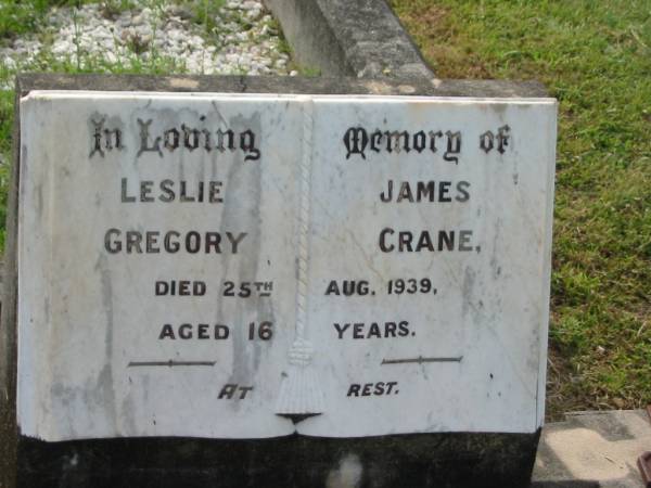 Leslie James Gregory CRANE,  | died 25 Aug 1939 aged 16 years;  | Appletree Creek cemetery, Isis Shire  | 