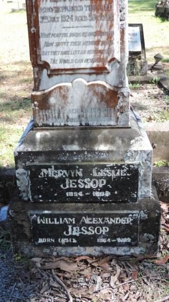 Annie Elizabeth COLTHURST  | wife of William Jessop (COLTHURST)  | d: 3 Jul 1924 aged 56  |   | Mervyn Leslie JESSOP  | b: 1894  | d: 1930  |   | William Alexander JESSOP  | b: 1864 Essex  | d: 1942?  |   | Atherton Pioneer Cemetery (Samuel Dansie Park)  |   |   | 