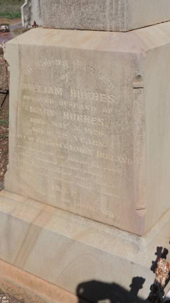 John Joseph HUGHES  | d: Christchurch, New Zealand  |     5 Jul 1912, aged 19 y and 9 mo  | son of William and Margaret HUGHES  |   | William HUGHES  | native of Roscommon, Ireland  | d: 3 May 1920  | husband of Mary HUGHES  |   | Mary HUGHES  | d: 22 Dec 1930, aged 78  |   | Aubigny Catholic Cemetery, Jondaryan  |   | 
