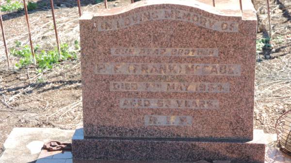 P.F. (Frank) McCABE  | d: 7 May 1954 aged 63  |   | Aubigny Catholic Cemetery, Jondaryan  |   | 