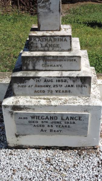 Katharina LANGE  | b: Wangershausen, Germany  |     1 Aug 1852  | d: Aubigny  |     25 Jan 1926 aged 73  |   | Wiegand LANGE  | d: 8 Jun 1939 aged 88  |   | Aubigny St Johns Lutheran cemetery, Toowoomba Region  |   | 
