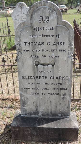 Thomas CLARKE  | d: 12 Nov 1890 aged 56  |   | and wife  | Elizabeth CLARKE  | d: 14 Jul 1894 aged 59  |   | Banana Cemetery, Banana Shire  |   | 