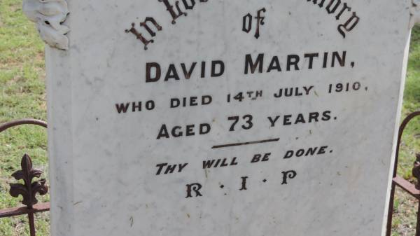 David MARTIN  | d: 14 Jul 1910 aged 73  |   | Banana Cemetery, Banana Shire  |   | 