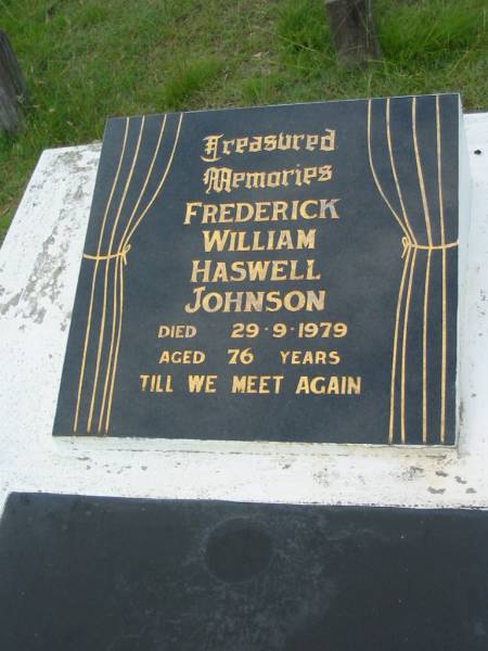 Anderlean Enetta (Netta) JOHNSON,  | died 6-3-1999 aged 81 years;  | Frederick William Haswell JOHNSON,  | died 29-9-1979 aged 76 years;  | Barney View Uniting cemetery, Beaudesert Shire  | 