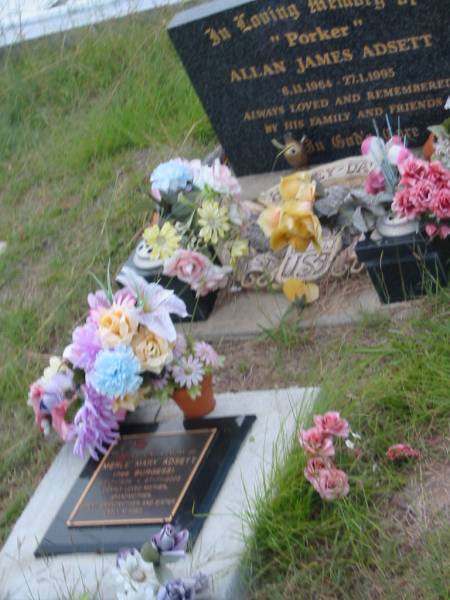 Allan James (Porker) ADSETT,  | 6-11-1964 -27-1-1995;  | Merle Mary ADSETT (nee BURGESS),  | 23-7-1936 - 27-11-2003,  | mother grandmother great-grandmother sister;  | Barney View Uniting cemetery, Beaudesert Shire  | 