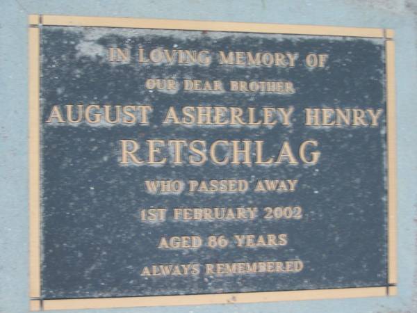 August Asherley Henry RETSCHLAG, brother,  | died 1 Feb 2002 aged 86 years;  | Barney View Uniting cemetery, Beaudesert Shire  | 