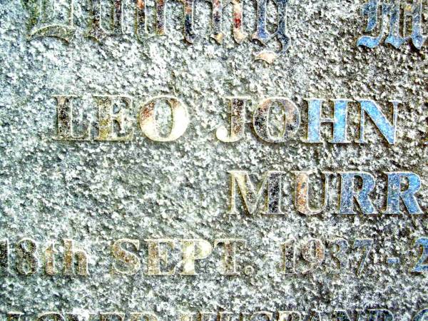 Leo John Daniel MURRAY,  | 18 Sept 1937 - 27 Oct 1993,  | husband of Margaret,  | father of Denis, Eugene, Regina, Lucinda &  | Bernadette;  | Beerwah Cemetery, City of Caloundra  | 